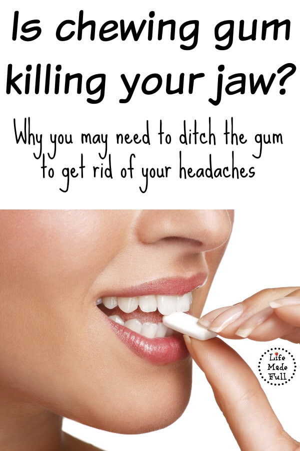 Is Chewing Gum Killing Your Jaw? - Life Made Full