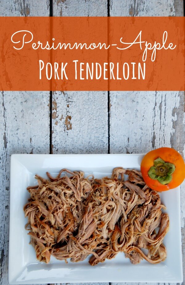 Persimmon Apple Pork Tenderloin
