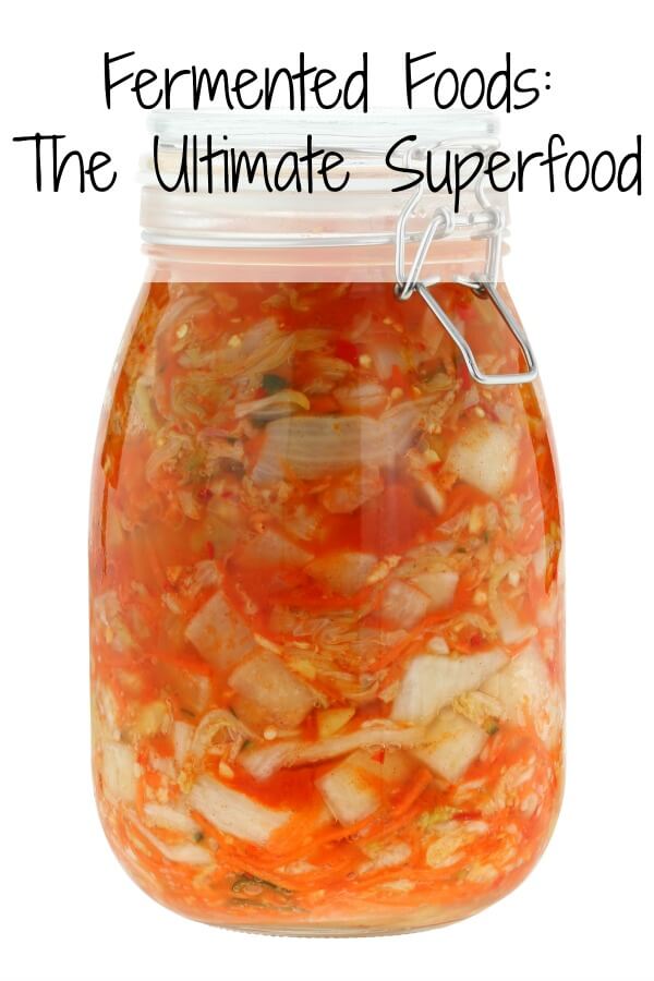 Fermented Foods: The Ultimate Superfood!