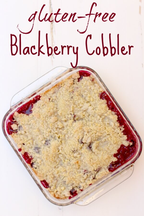 Incredibly FAST Gluten Free Blackberry Cobbler!